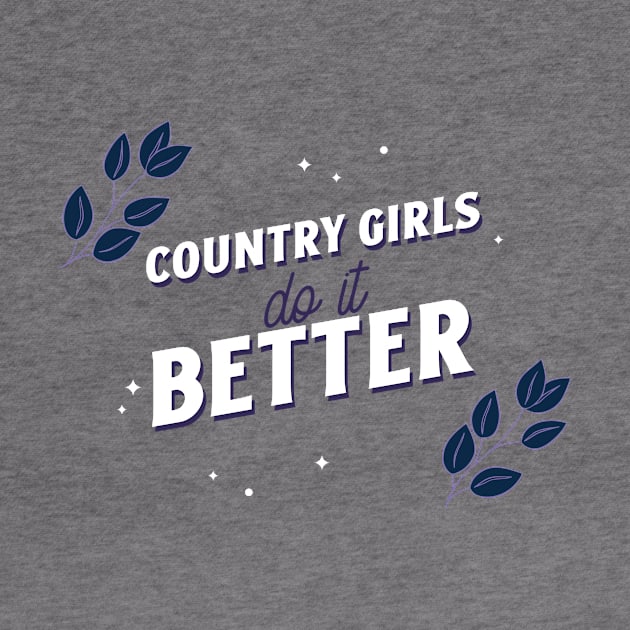 Country Girls Do It Better by Shunshine Corner